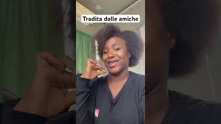 Tradita dalle amiche A voi é mai capitato shortvideo comedy friends humour funny [upl. by Salomie]