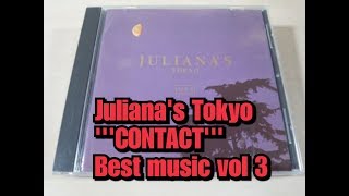 Julianas Tokyo vol 3 Contact best music [upl. by Ydnes]