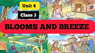 Blooms and Breeze Unit 4 Class 3 English ENGLISH MASTER [upl. by Atirehs]