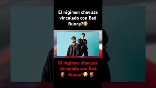 El régimen chavista vinculado con Bad Bunny🤔 [upl. by Aikat]