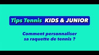 Comment personnaliser sa raquette de tennis [upl. by Anilok655]