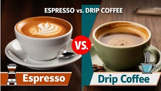 Espresso vs Drip Coffee  Which Should You Choose [upl. by Tahp328]