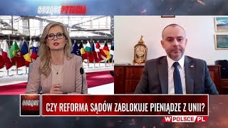 CZY REFORMA SĄDÓW ZABLOKUJE PIENIĄDZE Z UNII [upl. by Ayota965]