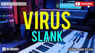 VIRUS  SLANK KARAOKE ORIGINAL VERSION [upl. by Yrreiht]