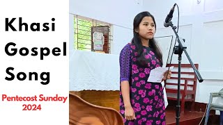 Haka sngi Pentecost 2024  Khasi Gospel song [upl. by Skilken]