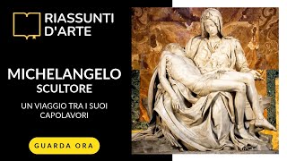 MICHELANGELO Scultore  Un Viaggio tra i Suoi Capolavori [upl. by Leizo]