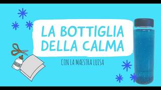 BOTTIGLIA DELLA CALMA FACILISSIMA [upl. by Llennor227]