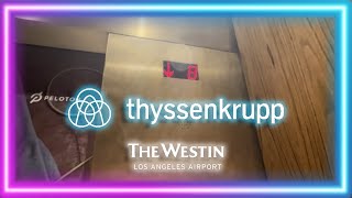 ThyssenKrupp Traction Elevators  Westin LAX  Inglewood CA USA [upl. by Enaoj284]