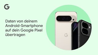 Daten von deinem AndroidSmartphone auf dein Google Pixel übertragen [upl. by Haron]