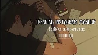 TRENDING INSTAGRAM MASHUP  LOFISLOWEDREVERB mindrelaxlofilofimashupsongslofimaster [upl. by Betthezel]