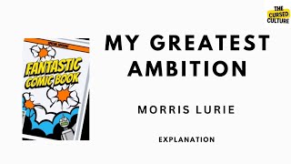 MY GREATEST AMBITION by MORRIS LURIE  Explanation  Summary amp Themes [upl. by Flight176]