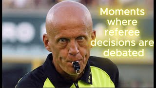 MOMENTS WHERE REFEREE DECISIONS ARE DEBATED [upl. by Borchers]