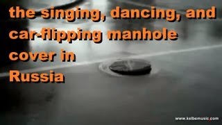 Dancing Manhole Cover Song [upl. by Amaerd]