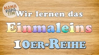 Das Einmaleins lernen  1x1  10erReihe Tutorial in deutscher Sprache für Kleinkinder und Kinder [upl. by Hannie]