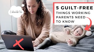 Why you should feel GREAT as a working parent 5 GuiltFree Mindsets from The Parenting Junkie [upl. by Eenad]