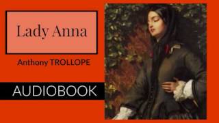 Lady Anna by Anthony Trollope  Audiobook  Part 22 [upl. by Erbes843]