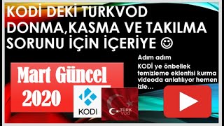 Kodi turkvod eklentisi donma ve takılma sorunu düzeltme Mart Güncel 2020 [upl. by Cherey]