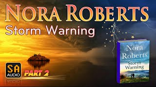 Storm Warning By Nora Roberts PART 2  Audiobook Mystery Thriller amp SuspenseRomance [upl. by Silvain]