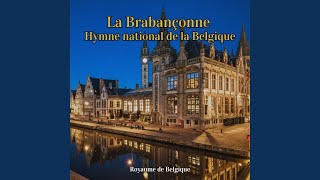 La Brabançonne Hymne national de la Belgique [upl. by Primo487]