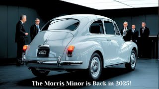 2025 Morris Minor Unveiled  quotThe Shocking Return of the Morris Minor – You Wont Believe Itquot [upl. by Nnaeerb]