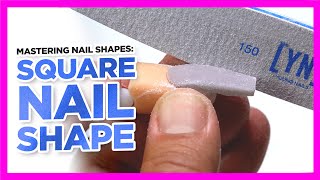 Nail Shapes 101  Square Nail Shaping Tutorial [upl. by Dacia]