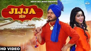 Jijja Full Song Gurjaan feat Roop Zaildarni  Punjabi song 2018  White Hill Music [upl. by Gad]