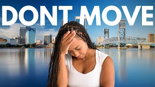 Top Reasons NOT to Move to Jacksonville Florida 2024 [upl. by Bartholomeo]