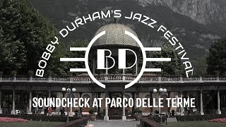 Bobby Durham Jazz Camp 2024  Soundcheck at Parco delle Terme  Darfo Boario Terme [upl. by Kathrine]