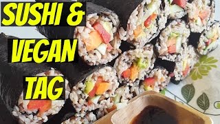 SUSHI RECIPE amp VEGAN FAVORITES TAG [upl. by Ainimreh]