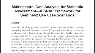 Multispectral Data Analysis for Semantic Assessment—A SNAP Framework for Sentinel 2 Use Case Scenari [upl. by Onaivlis]