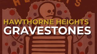 Hawthorne Heights  Gravestones Official Audio [upl. by Nnaeerb]