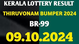 THIRUVONAM BUMPER 2024 BR99 KERALA LOTTERY RESULT 09102024 [upl. by Enairb718]