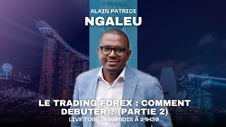 LE TRADING FOREX  COMMENT DEBUTER  PARTIE 2 [upl. by Morissa386]