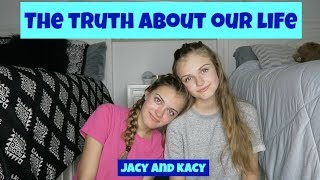 The Truth About Our Life  Jacy and Kacy [upl. by Nedap685]