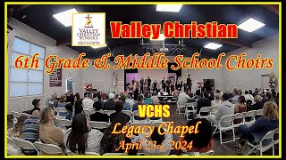 6th GRADE amp MIDDLE SCHOOL CHOIRS 2024 ♬♪♫ Valley Christian Elementary amp Middle Schools [upl. by Ahmed]