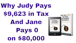 Why Judy Pays 9623 in Tax and Jane Pays 0 on 80000 [upl. by Dlaregztif]