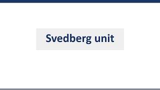 Svedberg unit [upl. by Milurd]