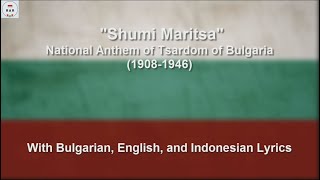 Shumi Maritsa  National Anthem of Tsardom of Bulgaria  With Lyrics [upl. by Ayadahs]