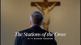 The Stations of the Cross with Bishop Barron [upl. by Doralynn918]