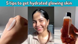 5 tips to get GLOWING HYDRATED skin ✨ [upl. by Acired]