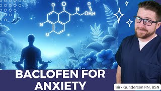 Baclofen The Potential GameChanger for Anxiety Relief [upl. by Eidur]