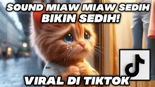 miaw miaw miaw miaw sound sad viral tiktok [upl. by Fiorenza]