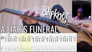 Slipknot  A Liars Funeral Full POV Guitar Lesson  Cover With Tab [upl. by Aserehc]