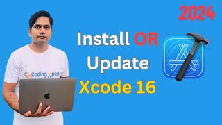 How to Update or Install Xcode 16 on macOS Sequoia [upl. by Itsirhc993]