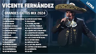 VICENTE FERNÁNDEZ MIX 2024 LETRA  GRANDES ÉXITOS MIX 2024  ÁLBUM COMPLETO MAS POPULAR 2024 [upl. by Nner]