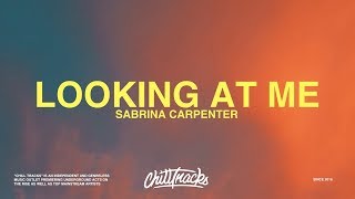 Sabrina Carpenter – Looking at Me Lyrics [upl. by Oppen]