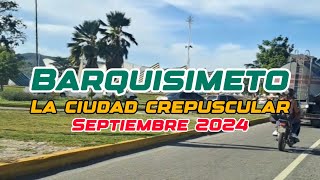 Así Esta Barquisimeto Septiembre 2024 [upl. by Nitsu564]