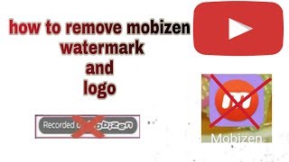 How to remove mobizen screen recorded watermark and logo  from videos free on Android [upl. by Alyam]