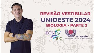 Revisão Vestibular Unioeste 2024  Biologia  Parte 2 [upl. by Airres]