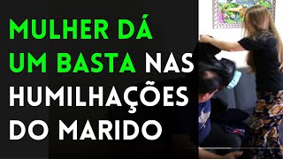 MULHER DÁ UM BASTA NO DESRESPEITO DO MARIDO [upl. by Odraboel]